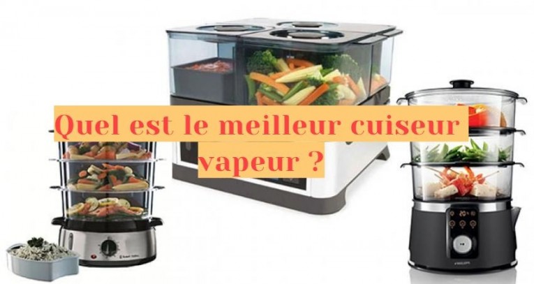 Je compare pour vous 2 cuiseurs vapeur
